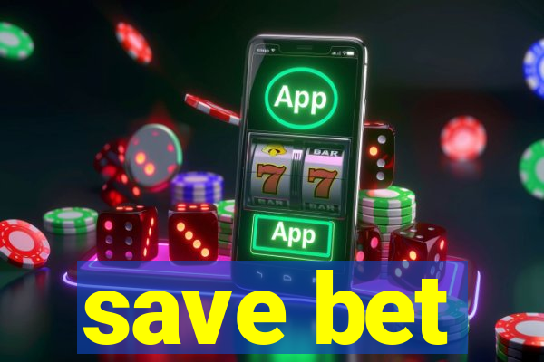save bet